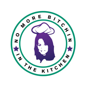 No More Bitchin in the Kitchen